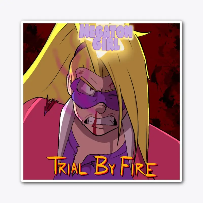 Trial By Fire